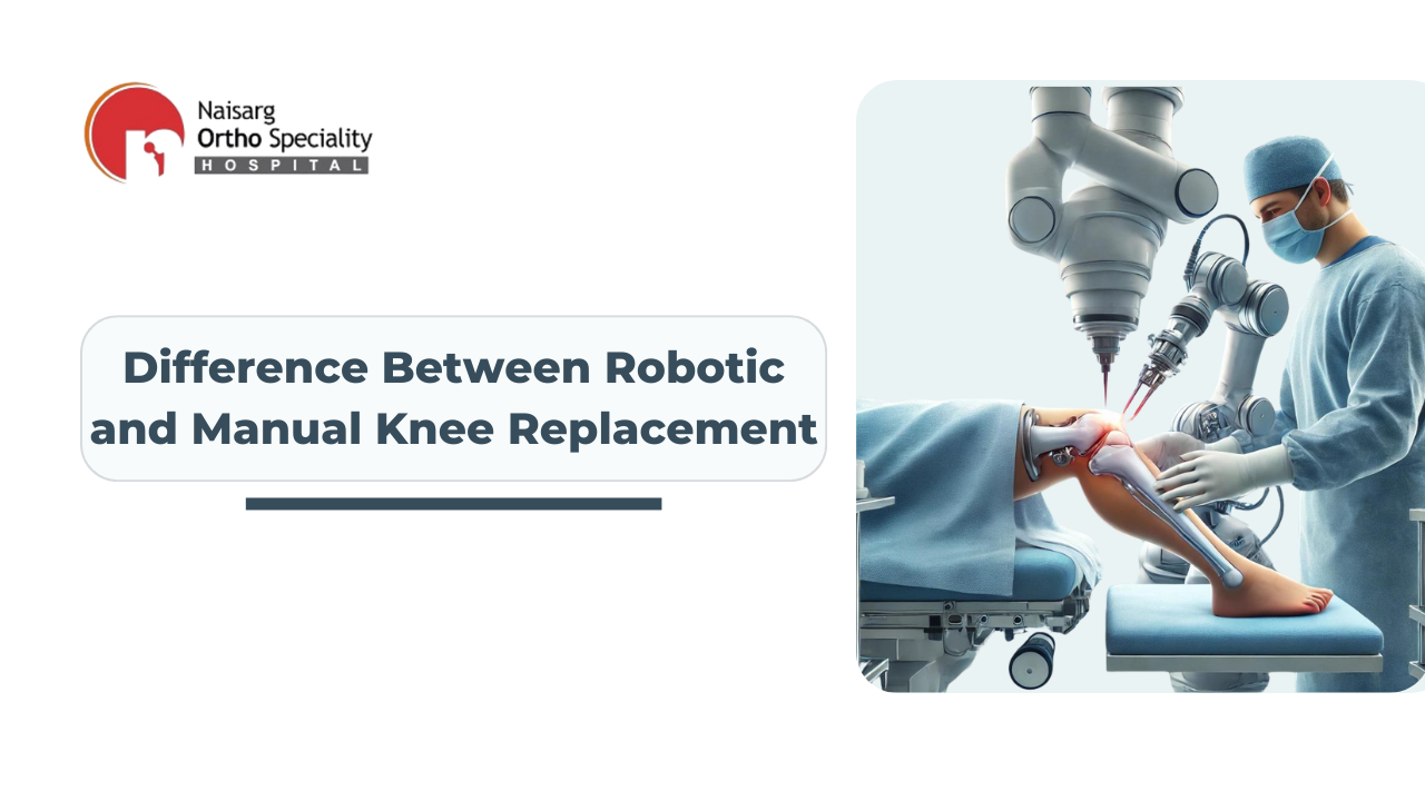 The Difference Between Robotic and Manual Knee Replacement: Which Is Best for You?